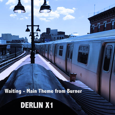 Waiting - Main Theme from Burner