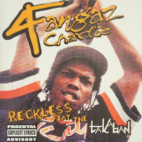 4 Fangaz Charlie (Reckless)