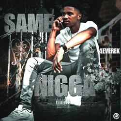 Same Nigga