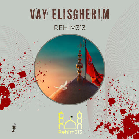 Vay Elisgherim - Rehim313