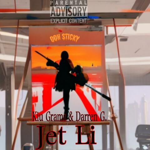 Jet Li (Ooh Sticky)