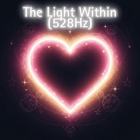 The Light Within 528Hz