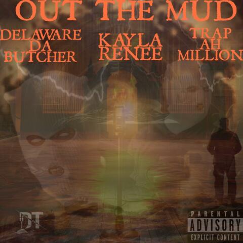Out THE MUD