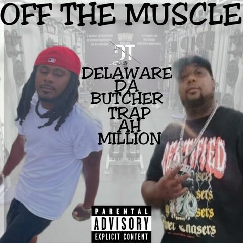 OFF THE MUSCLE