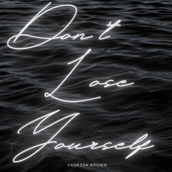 Don't Lose Yourself