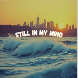 Still in My Mind
