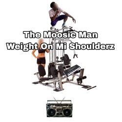 Weight On Mi Shoulderz