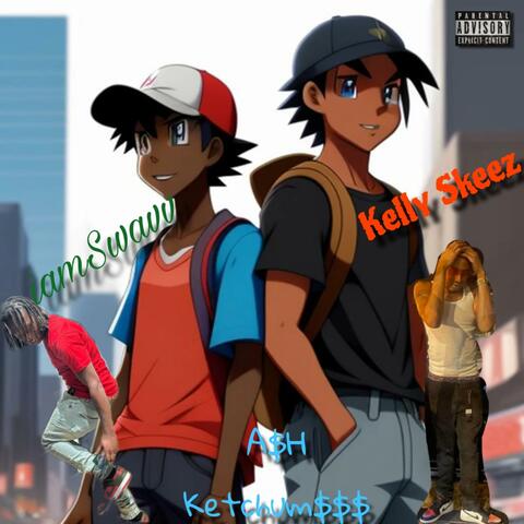 A$H Ketchum$$$