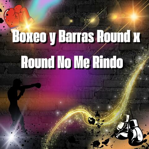 Boxeo y Barras Round x Round No Me Rindo