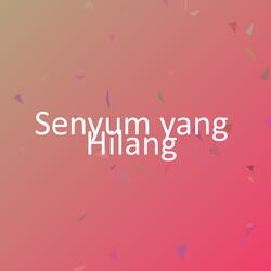 Senyum yang Hilang