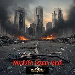 World's Gone Mad