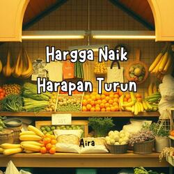 Harga Naik Harapan Turun