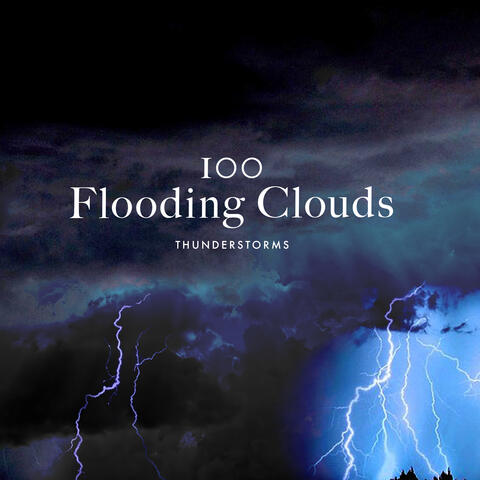 100 Flooding Clouds