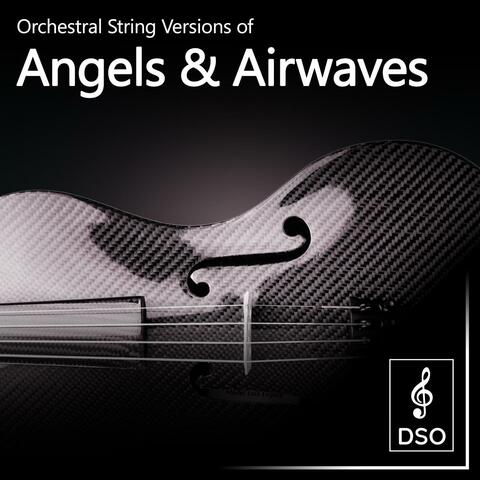 Orchestral String Versions of Angels & Airwaves