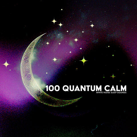100 Quantum Calm