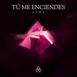 Tú me Enciendes