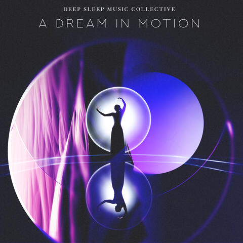 A Dream in Motion