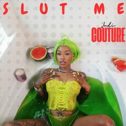 Slut Me