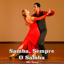 Samba, Always Samba