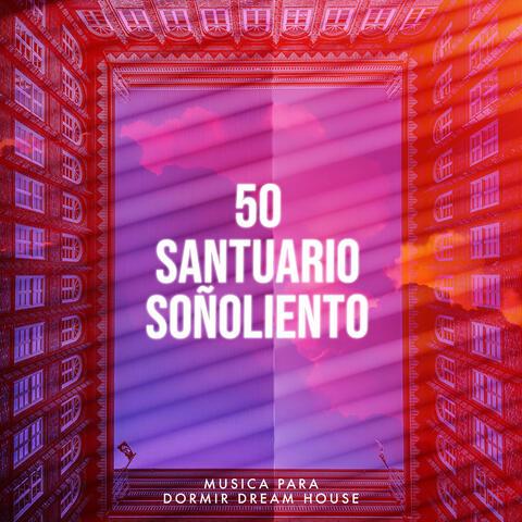 50 Santuario Soñoliento