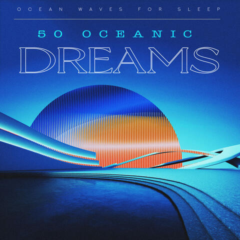 50 Oceanic Dreams