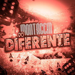 MONTAGEM DO DIFERENTE