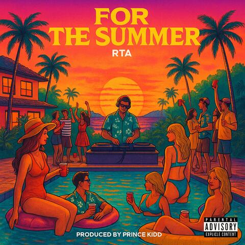 FOR THE SUMMER