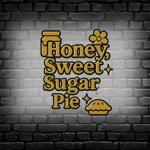 Honey Sweet Sugar Pie