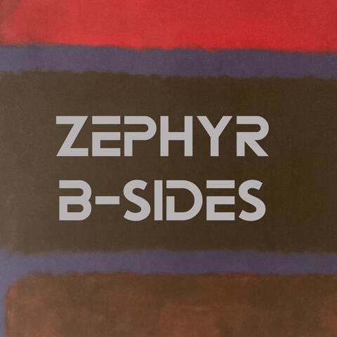 Zephyr B-Sides