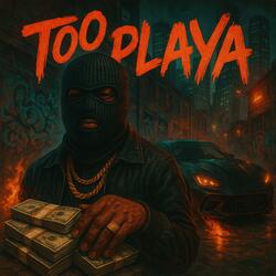 Too Playa