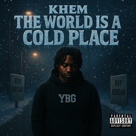 The World Is A Cold Place