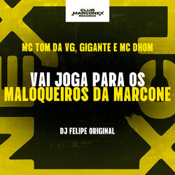 Vai Joga Para Os Maloqueiros da Marcone