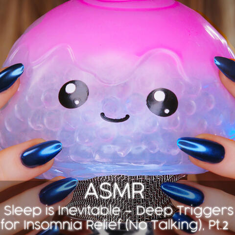 ASMR Sleep is Inevitable – Deep Triggers for Insomnia Relief (No Talking), Pt. 2