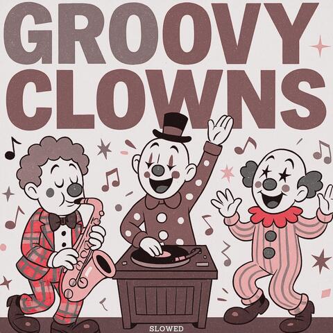 Groovy Clowns