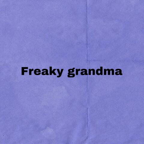 Freaky Grandma