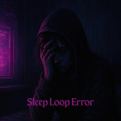 Sleep Loop Error