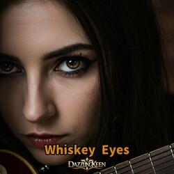Whiskey Eyes