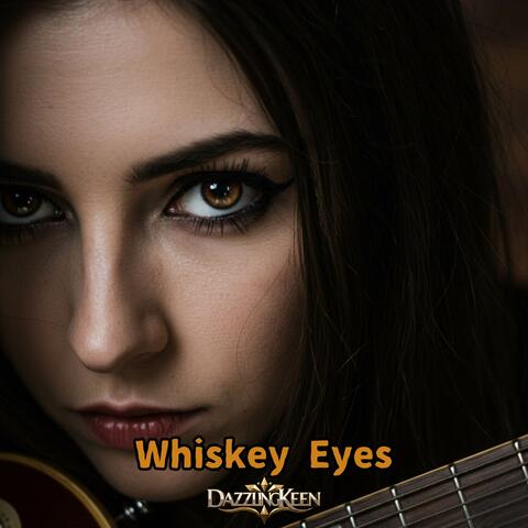Whiskey Eyes