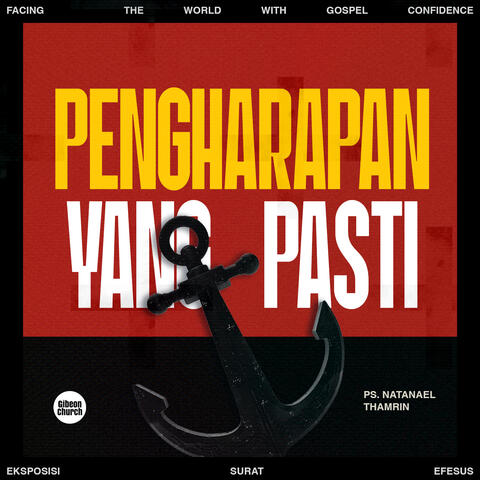 Facing The World with Gospel Confidence 03 (Pengharapan yang Pasti)