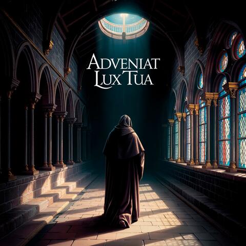Adveniat Lux Tua