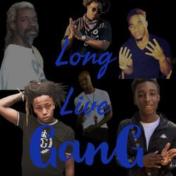 Long Live GanG
