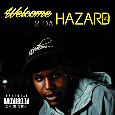 Welcome 2 Da Hazard