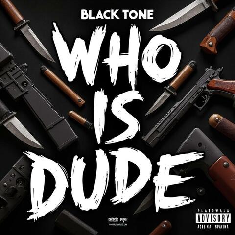 Who Is Dude