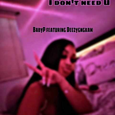 I Don’t Need U
