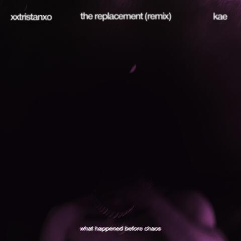 THE REPLACEMENT