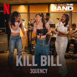 Kill Bill (from the Netflix Series "Building The Band")