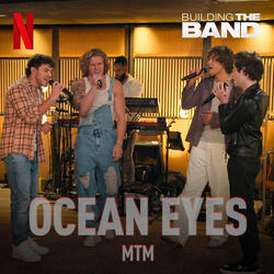 Ocean Eyes (from the Netflix Series "Building The Band")