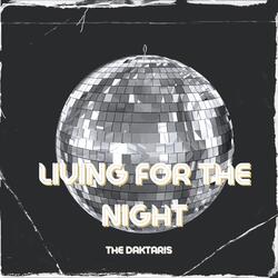 Living for the Night