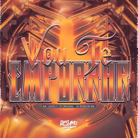 VOU TE EMPURRAR