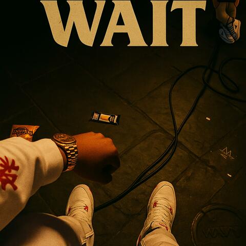 Wait